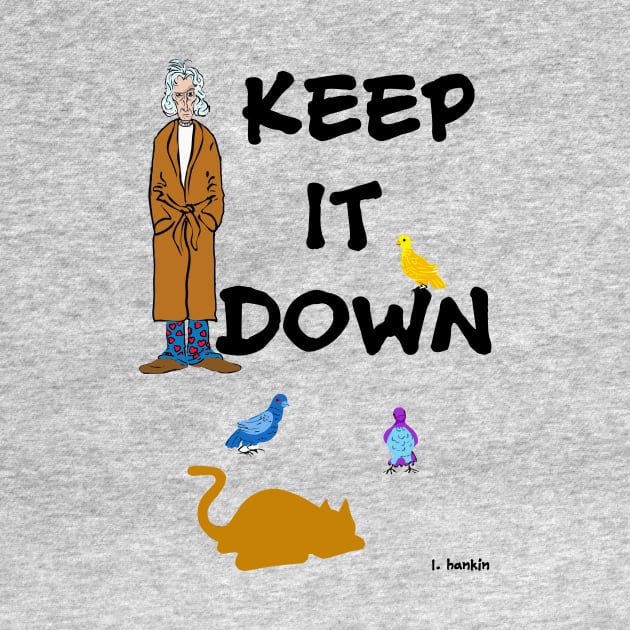 Keep it Down with Birds and Cat by LarryHankin